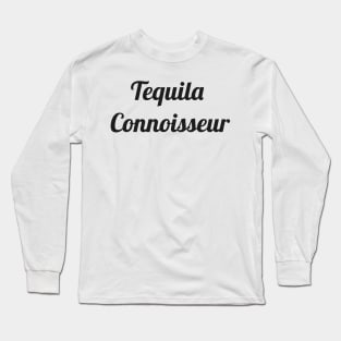 Tequila Connoisseur Long Sleeve T-Shirt